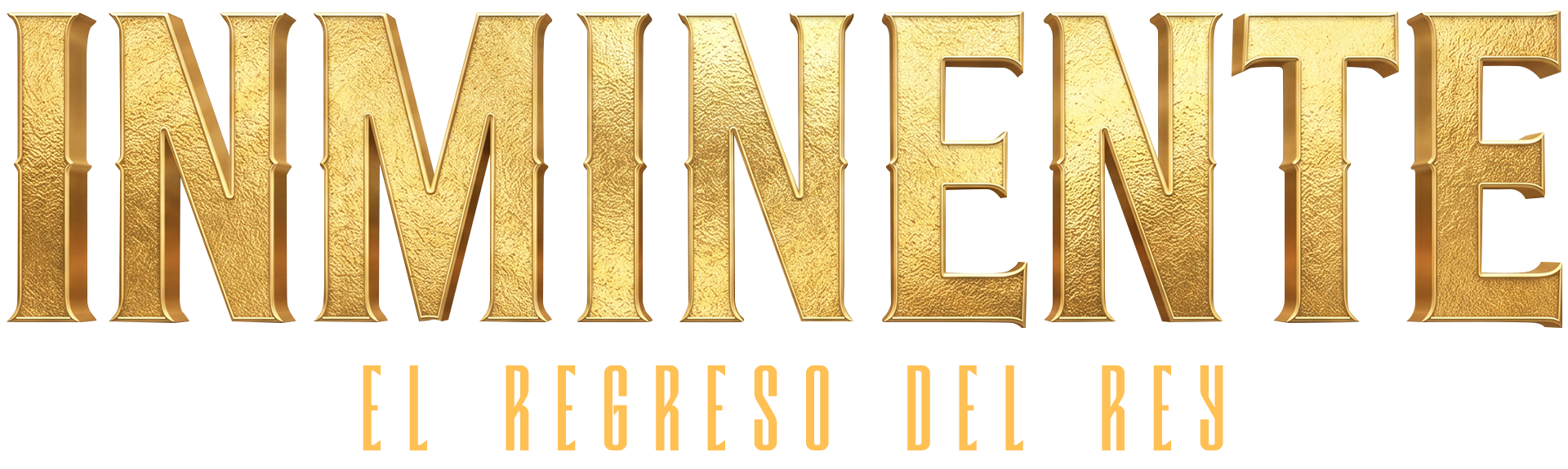 INMINENTE — El Regreso del Rey